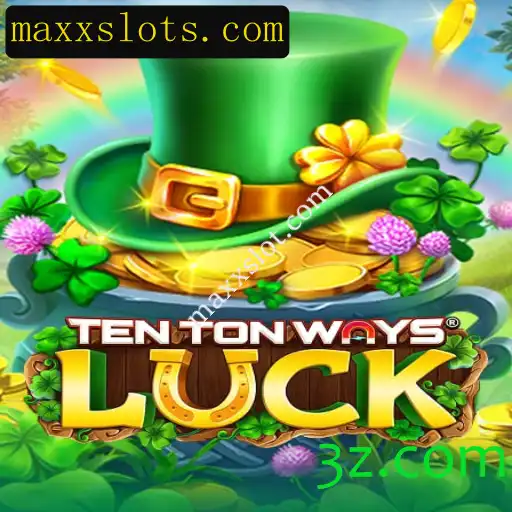 Descubra as Emoções de TenTonWaysLuck no maxxslot.com